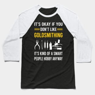 Smart People Hobby Goldsmithing Goldsmith Baseball T-Shirt